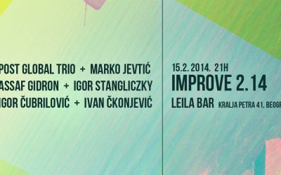 15.02.2014 ImprovE 2.14, Leila Bar Belgrade, Serbia (w Post Global Trio + Marko Jevtic)