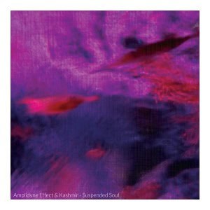 Read more about the article Amplidyne Effect & Kashmir – Suspended Soul (EP)