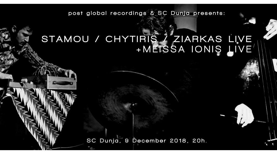 Stamou / Chytiris / Ziarkas & Meissa Ionis LIVE (9th December 2018)
