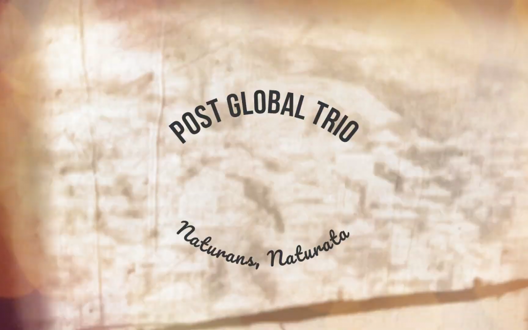 Post Global Trio – Naturans, Naturata (Video)