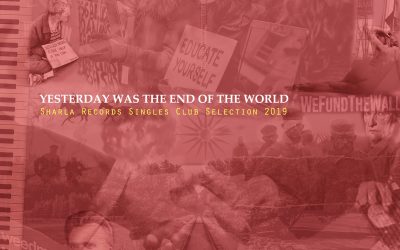 V/A – Yesterday Was the End of the World [Sharla Records]