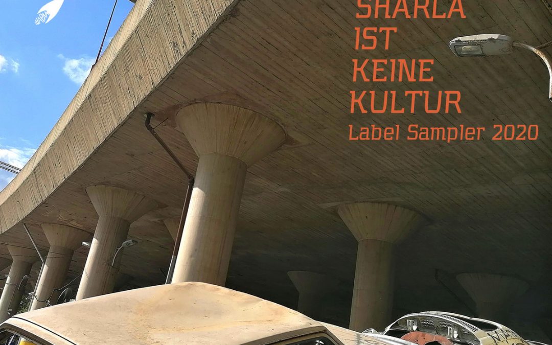 Sharla ist keine Kultur (label sampler 2020)